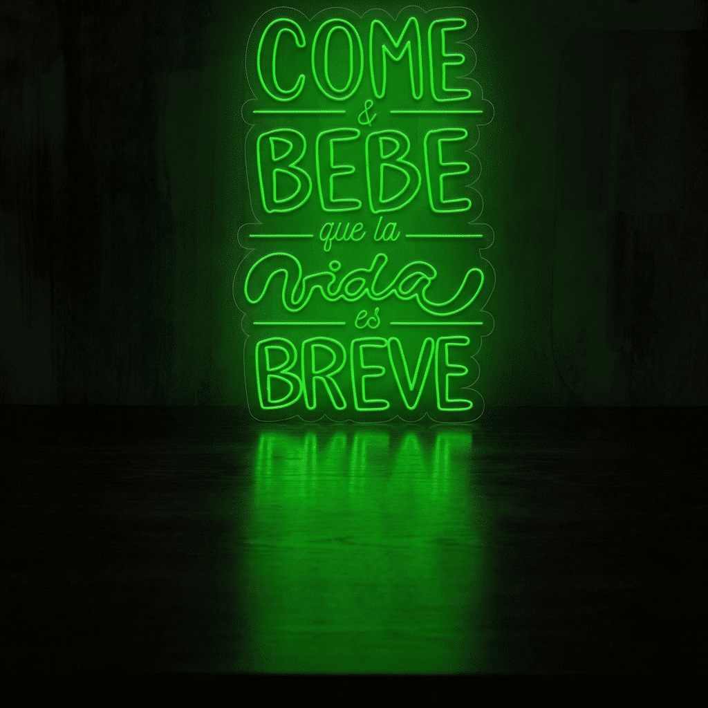 Neón COME & BEBE que la vida es BREVE