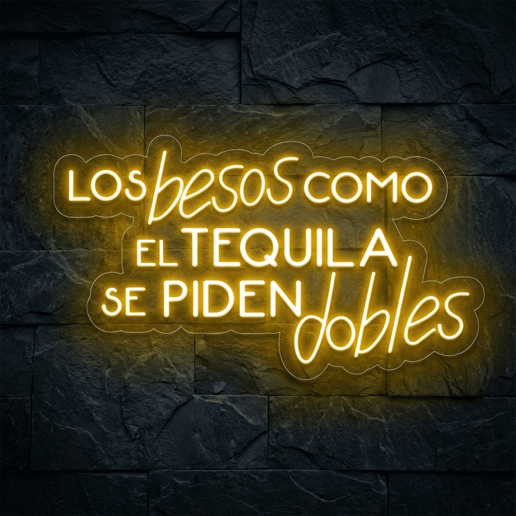 Neón Los Besos Como el Tequila se Piden Dobles