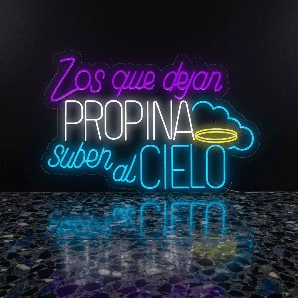 Neón Los que dejan propina suben al cielo