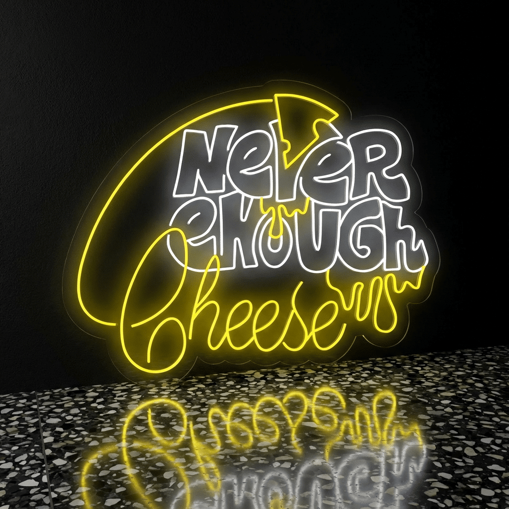 Neón Never Enough Cheese