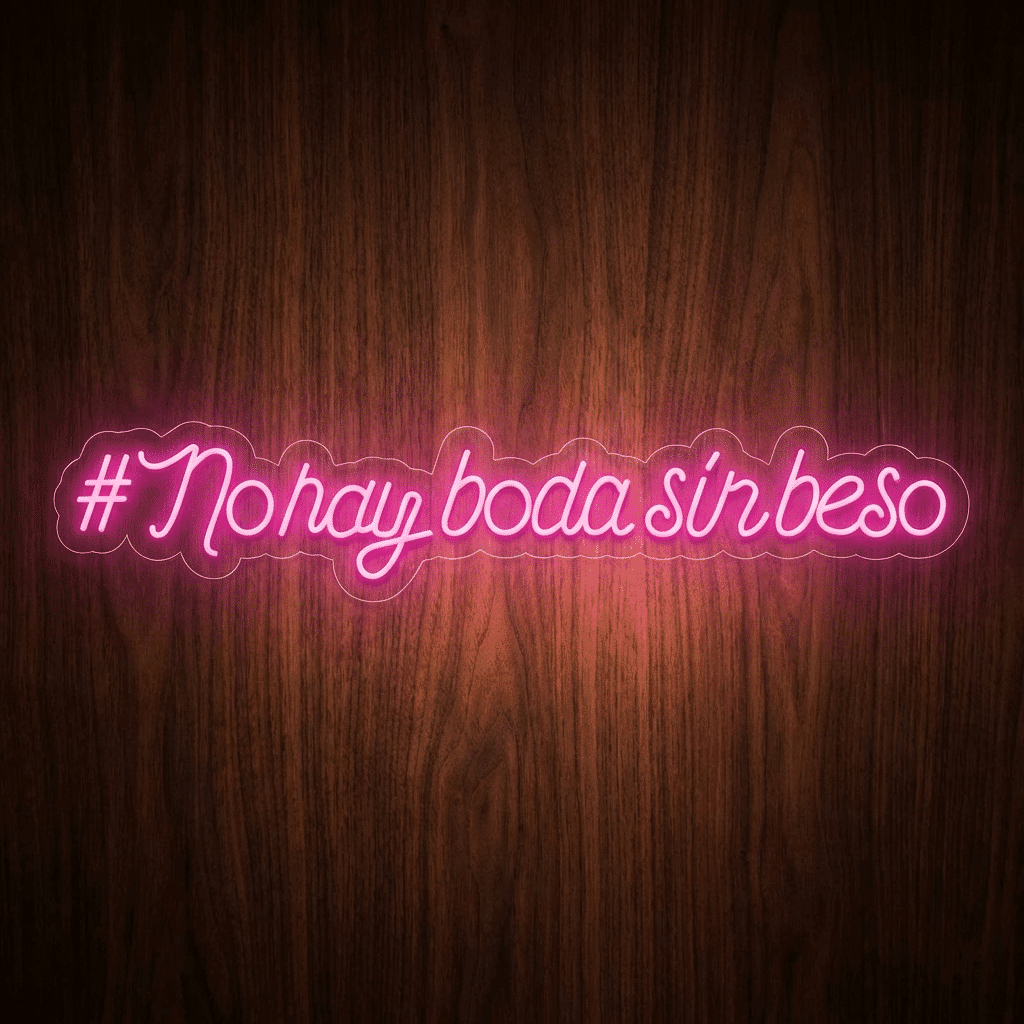 Neón #NoHayBodaSinBeso