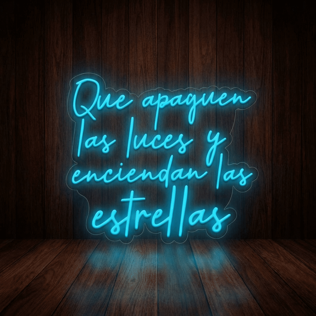 Neón Que apaguen las luces y enciendan las estrellas