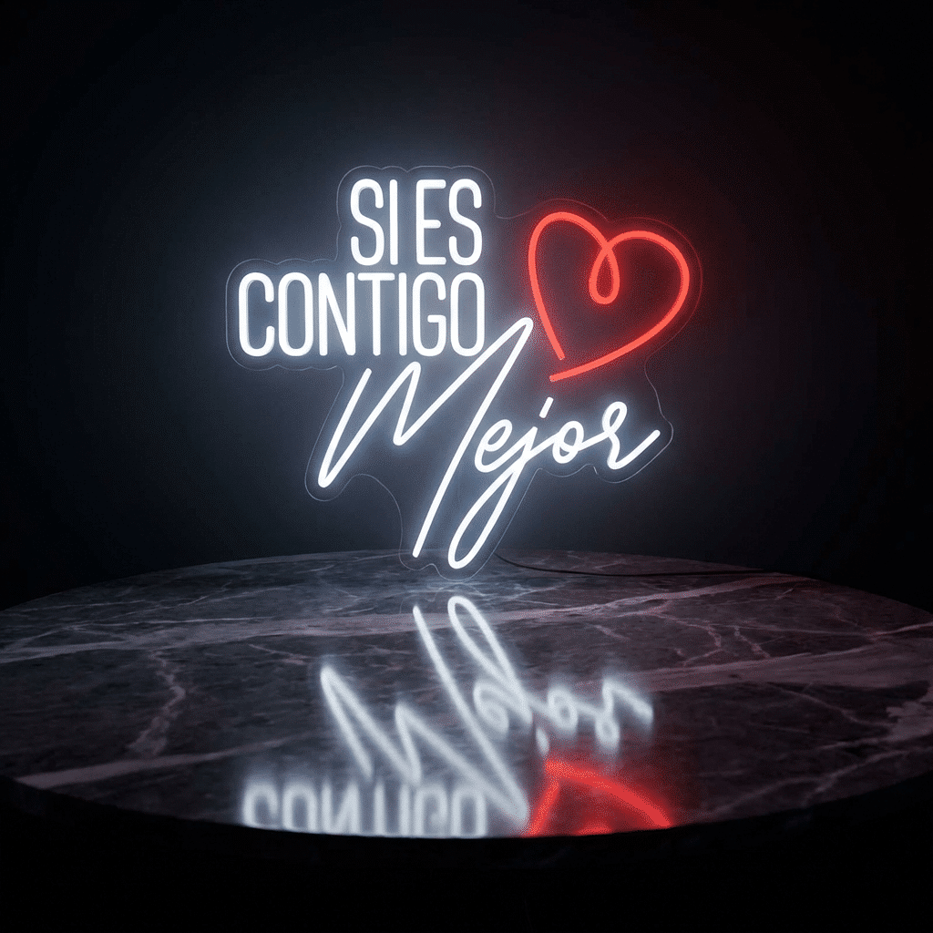 Neón Si es contigo Mejor