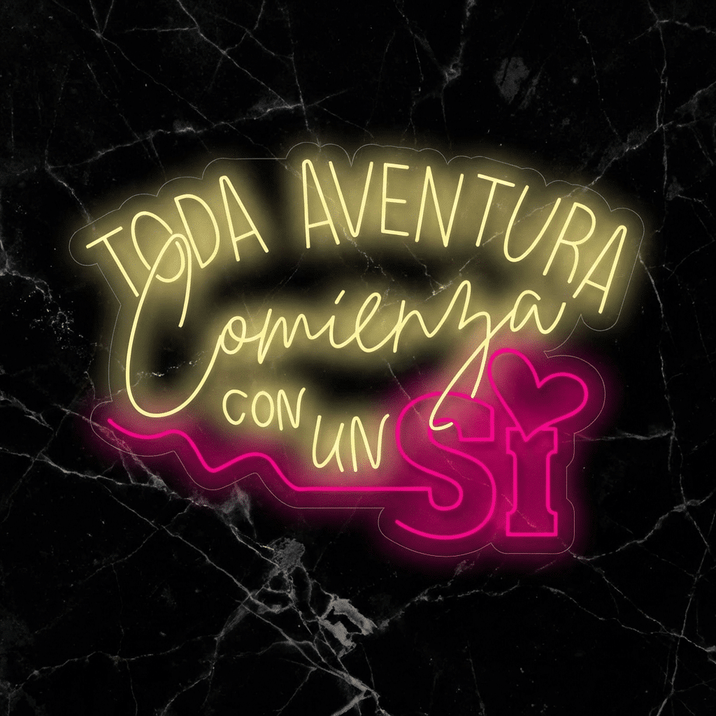 Neón Toda Aventura Comienza con un Sí