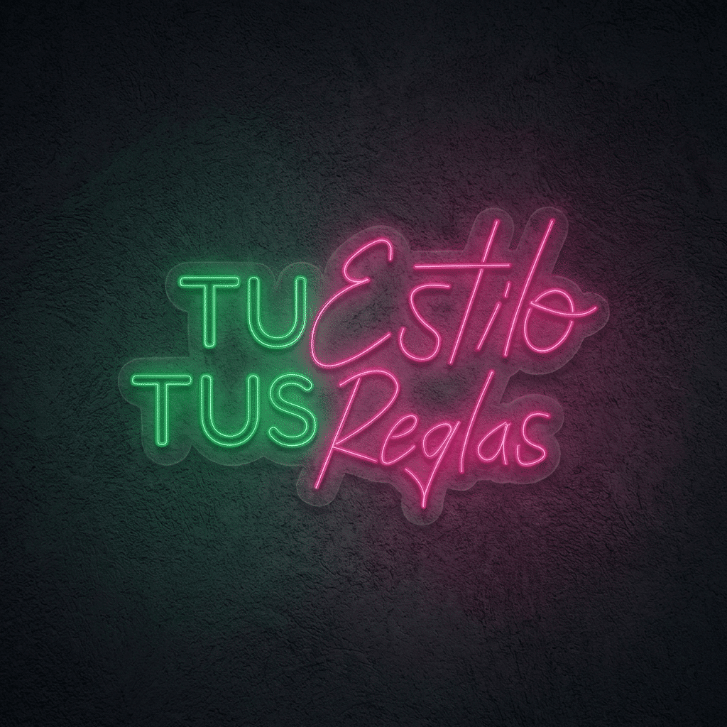 Neón Tu Estilo, Tus Reglas